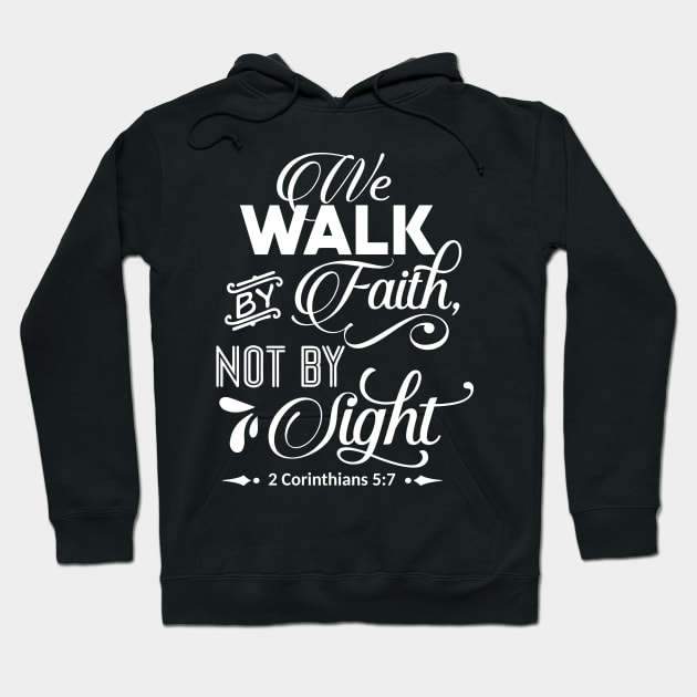 the walk by faith not by light 2 corinthians 5:7 Hoodie by creativitythings 